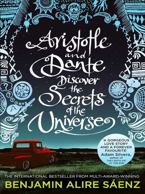 Title details for Aristotle and Dante Discover the Secrets of the Universe by Benjamin Alire Sáenz - Available